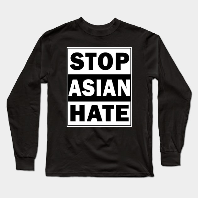 Stop Asian Hate Long Sleeve T-Shirt by valentinahramov